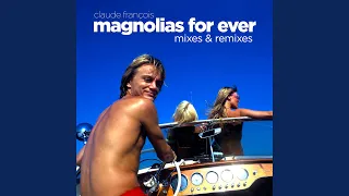 Magnolias for Ever (MonsieurWilly & Sami Dee’s NYC Reprise Remix)