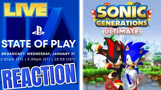 LIVE - Sonic Generations ULTIMATE!!!? - Sony State of Play LIVE REACTION! 1/31/24