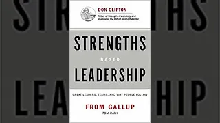 Honest Book Review of STRENGTHS BASED LEADERSHIP GREAT LEADERS TEAMS by TOM RATH