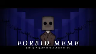 Little Nightmares 2 Animation | Forbid Meme