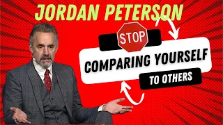 Why You Should Never Compare Yourself to Others | Jordan Peterson Speech