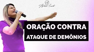 BATALHA ESPIRITUAL, ORAÇÃO CONTRA ATAQUE DE DEMÔNIOS | PROFETA ARIANE IRACET