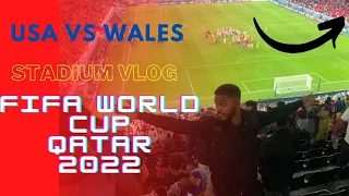 USA VS WALES | FIFA WORLD CUP QATAR 2022 | STADIUM VLOG