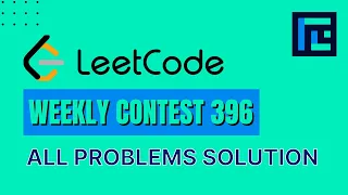 Leetcode Weekly Contest 396 | Video Solutions - A to D | by Raghav Goel | TLE Eliminators