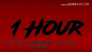 1 Hour Music : STARGAZING - Travis Scott