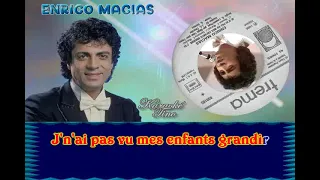 Karaoke Tino - Enrico Macias - J'n'ai pas vu mes enfants grandir - Dévocalisé
