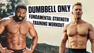 Dumbbell Only Fundamental Strength Training Workout | Ft. Rob Riches & James Johnson