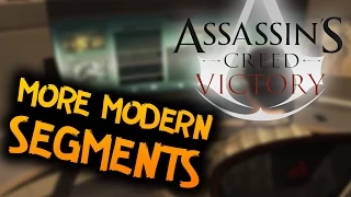 Assassin's Creed Victory | More Modern Day Segments