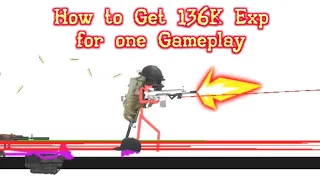 How to Get 74K Exp & 136K Exp??? - Stick Warfare Blood Strike