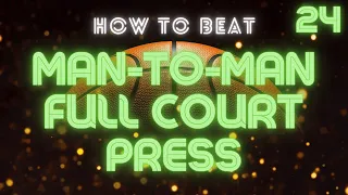 How to Beat A Full Court Man-to-Man Press