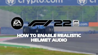 F1 22 | How to enable realistic helmet audio