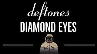 Deftones • Diamond Eyes (CC) 🎤 [Karaoke] [Instrumental Lyrics]