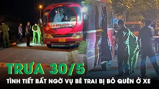 Trưa 30/5: Tình Tiết Bất Ngờ Vụ Bé Trai Bị Bỏ Quên Ở Xe, Cô Giáo Phát Hiện Vắng Trẻ Nhưng Không Báo