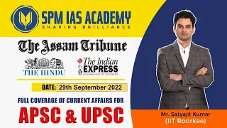 The Assam Tribune & others Analysis - 29th September 2022 - SPM IAS Academy - APSC and UPSC Coaching