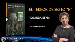 YOLANDA REYES - El terror de Sexto "B" | RESUMEN (Análisis y Cuestionario)