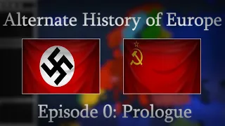 Alternate History of Europe Episode 0: Prologue