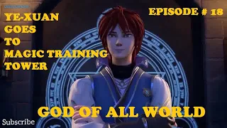 VID#18 II EPISODE 18 OF GOD OF ALL WORLD IN HINDI II WAN JIE FA SHEN ANIME SERIES LIKE SOUL LAND