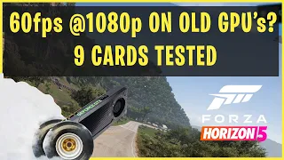 Forza Horizon 5 - 60FPS @ 1080p Mostly Old GPU Shootout! 660 660ti 680 760 780 960 R9380 1050ti 1650