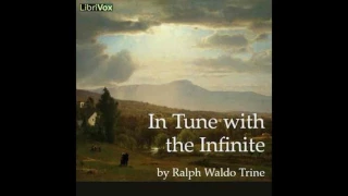 In Tune With The Infinite by Ralph Waldo Trine #audiobook