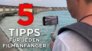 5 Tipps, die jeder Filmanfänger kennen sollte | Vom Einsteiger zum Pro