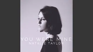 You Were Mine