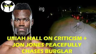 Victorious Uriah Hall vs. Anderson Silva Criticism and Jon Jones Chases Burglar with Shotgun