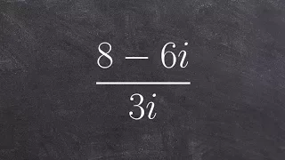 Algebra 2 - Dividing complex numbers by multiplying by i, (8-6i) / 3i