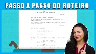 COMO ESCREVER UM ROTEIRO? O PASSO A PASSO!