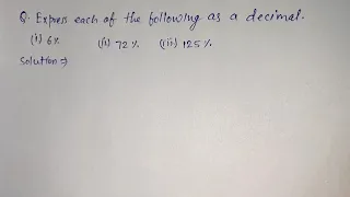 Express each of the following as a decimal | Percentage into decimal