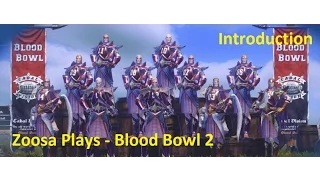 Let's Play Blood Bowl 2 - Introduction and team creation