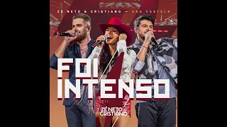 Zé Neto e Cristiano, Ana Castela - Foi Intenso #Intenso