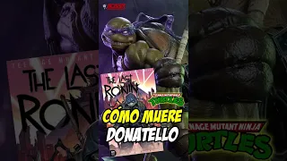 La MUERTE de DONATELLO en Tortugas Ninja El Último Ronin.