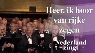 Nederland Zingt: Heer, ik hoor van rijke zegen