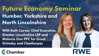 Fireside Chat, Chamber UK and RWE's Future Economy Seminar, Hull