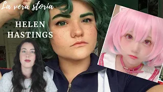 COSPLAY, VITA E M0RTE DI HELEN HASTINGS