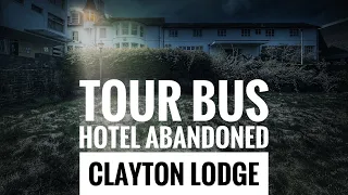 Abandoned Clayton Lodge