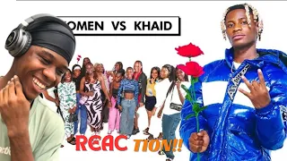 20 WOMEN VS 1 AFROBEAT ARTIST: KHAID  yaboy tt reaction