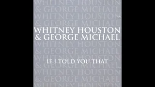 Whitney houston & george michael - if I told you that (radio edit)
