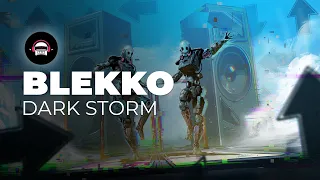 Blekko - Dark Storm | Ninety9Lives Release