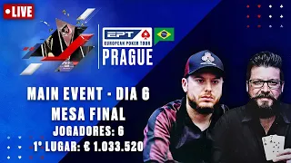 MESA FINAL - Mais de €1 MILHÃO para o campeão! EPT Praga MAIN EVENT Dia 6 ♠️ PokerStars Brasil