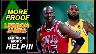 More PROOF Lebron James had WAY MORE HELP Than Michael Jordan?!?!