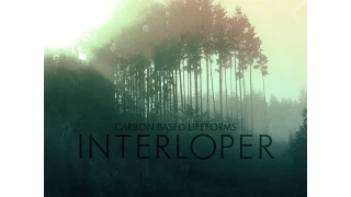 CARBON BASED LIFEFORMS - [ Interloper ]  REISSUE 2015 full album