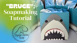 Soapmaking Tutorial - "Bruce" the Great White Shark -Goat milk Soap Design