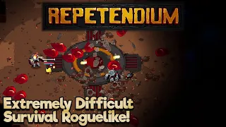 Repetendium - Extremely Difficult Survival Roguelike!