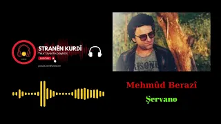 Mehmûd Berazî   -  Şervano