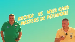 Finale Wild Card vs Rocher Masters de Pétanque 2021 - Montluçon