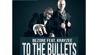 Bezore feat Krayzee To the bullets  Video