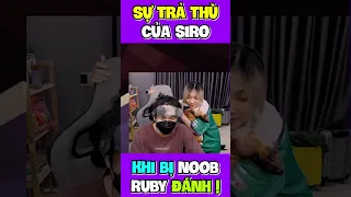 Sự Trả Thù của Siro khi bị Ruby ĐÁNH