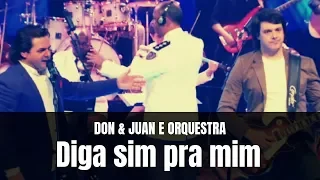 Don e Juan e Orquestra - Diga sim pra mim