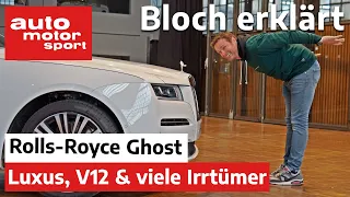 Rolls-Royce Ghost (2020): Luxus, V12 & viele Irrtümer - Bloch erklärt #119 | auto motor und sport